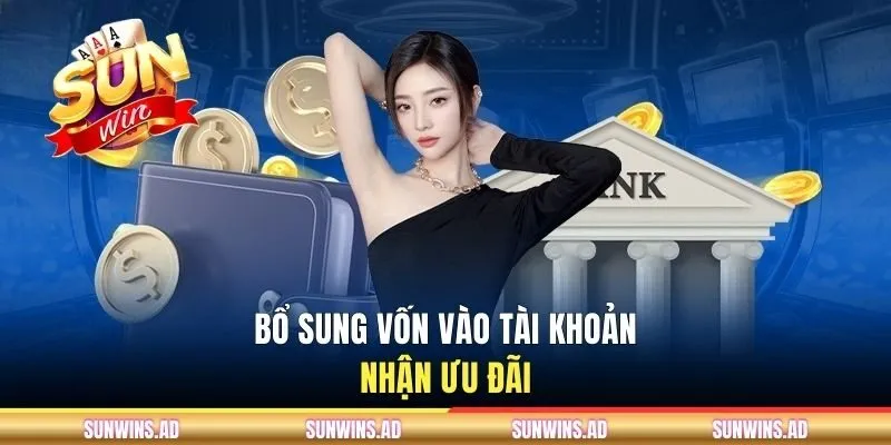 Bổ sung vốn vào tài khoản nhận ưu đãi