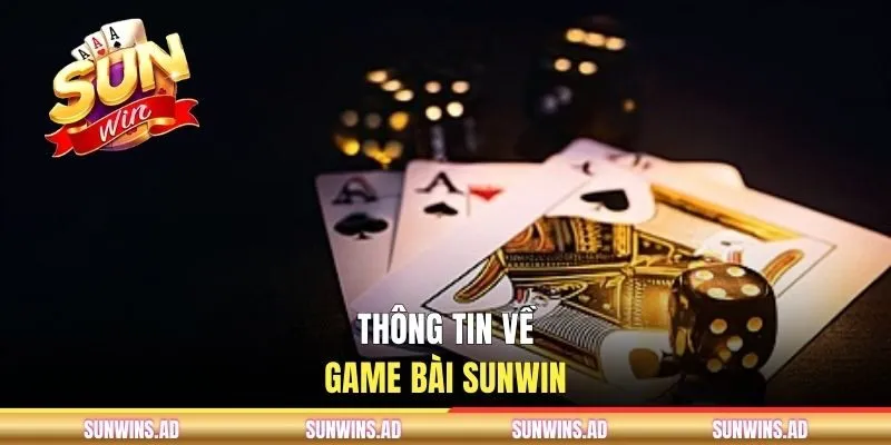Thông tin về game bài SUNWIN